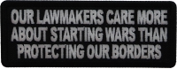 Our Lawmakers Care more about Starting Wars than Protecting our Borders Patch