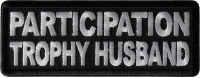 Participation Trophy Husband Patch