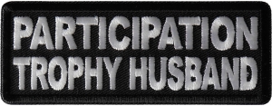 Participation Trophy Husband Patch Participation Trophy Husband Patch