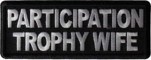 Participation Trophy Wife Patch Participation Trophy Wife Patch
