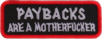 Paybacks Are A Motherfucker Patch Paybacks Are A Motherfucker Patch
