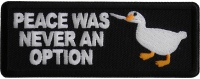 Peace Was Never an Option Duck with Knife Iron on Patch