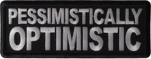Pessimistically Optimistic Patch