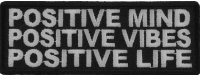 Positive Mind Positive Vibes Positive Life Patch