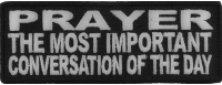Prayer The Most Important Conversation Of The Day Patch | Embroidered Patches Prayer The Most Important Conversation Of The Day Patch | Embroidered Patches