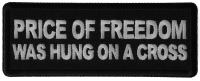 Price of Freedom was Hung on a Cross Patch