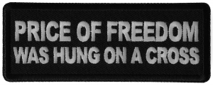 Price of Freedom was Hung on a Cross Patch