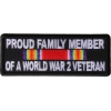 Proud Family Member of a World War 2 Veteran Patch