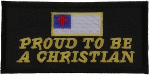 Proud To Be A Christian Patch | Embroidered Patches Proud To Be A Christian Patch | Embroidered Patches