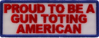 Proud To Be A Gun Toting American Patch In RWB