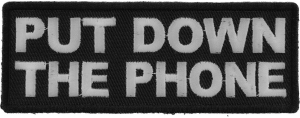 Put Down The Phone Patch