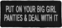 Put On Your Big Girl Panties And Deal With It Patch | Embroidered Patches Put On Your Big Girl Panties And Deal With It Patch | Embroidered Patches