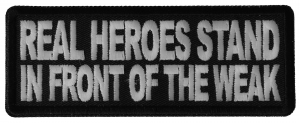 Real Heroes Stand In front of the Weak Patch