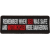 Remember When Sex Was Safe Motorcycle Were Dangerous Patch