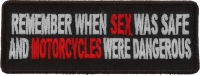Remember When Sex Was Safe Motorcycle Were Dangerous Patch Remember When Sex Was Safe Motorcycle Were Dangerous Patch