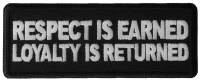 Respect is Earned Loyalty is Returned Patch