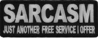 Sarcasm Just Another Service I Offer Patch | Embroidered Patches Sarcasm Just Another Service I Offer Patch | Embroidered Patches