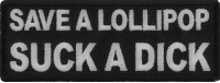 Save a Lollipop Suck a Dick Patch Save a Lollipop Suck a Dick Patch