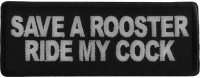 Save a Rooster Ride My Cock Patch Save a Rooster Ride My Cock Patch
