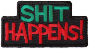 Shit Happens Patch | Embroidered Patches