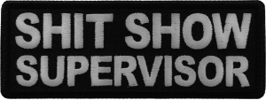 Shit Show Supervisor Patch