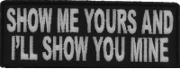 Show Me Yours And I'll Show You Mine Fun Patch