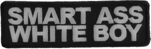 Smart Ass White Boy Patch | Embroidered Patches Smart Ass White Boy Patch | Embroidered Patches