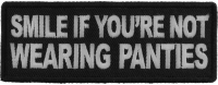 Smile If You're Not Wearing Panties Patch