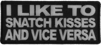 Snatch Kisses And Vice Versa Patch | Embroidered Patches