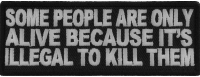 Some People Are Only Alive Patch | Embroidered Patches