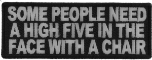 Some People Need A High Five Patch | Embroidered Patches Some People Need A High Five Patch | Embroidered Patches