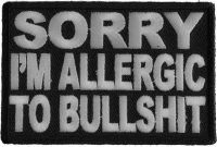 Sorry Im Allergic To Bullshit Patch | Embroidered Patches Sorry Im Allergic To Bullshit Patch | Embroidered Patches