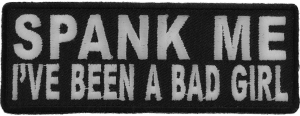 Spank Me I've Been A Bad Girl Patch | Embroidered Patches Spank Me I've Been A Bad Girl Patch | Embroidered Patches