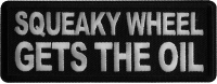 Squeaky Wheel Gets the Oil Iron on Patch Squeaky Wheel Gets the Oil Iron on Patch