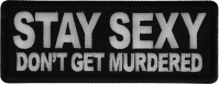 Stay Sext Don't Get Murdered Iron on Patch Stay Sext Don't Get Murdered Iron on Patch