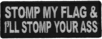 Stomp My Flag And I'll Stomp Your Ass Patch