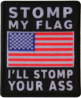 Stomp My Flag I'll Stomp Your Ass American Flag Patch