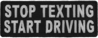 Stop Texting Start Driving Patch | Embroidered Patches