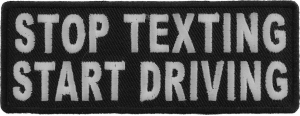 Stop Texting Start Driving Patch | Embroidered Patches