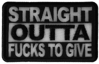Straight Outta Fucks To Give Patch