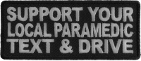 Support Your Local Paramedic Patch | Embroidered Patches Support Your Local Paramedic Patch | Embroidered Patches