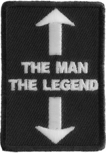 The Man The Legend Patch | Embroidered Patches