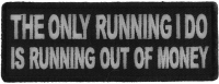 The Only Running I do is Running Out of Money Patch The Only Running I do is Running Out of Money Patch