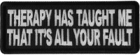 Therapy Has Taught Me That It's All Your Fault Patch