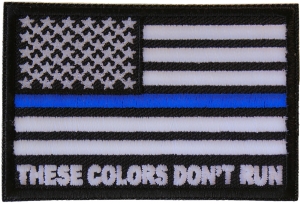 These Colors Don't Run Blue Line US Flag Patch