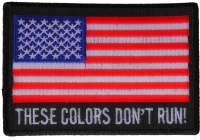 These Colors Don't Run US Flag Patch | US Military Veteran Patches These Colors Don't Run US Flag Patch | US Military Veteran Patches