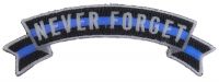 Thin Blue Line Never Forget Rocker Patch