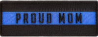 Thin Blue Line Proud Mom Patch
