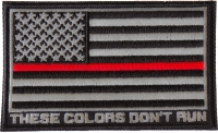 Thin Red Line American Flag These Colors Don't Run Patch | Embroidered Patches