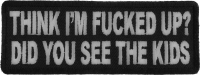 Think I'm Fucked Up Patch Think I'm Fucked Up Patch